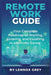 Remote Work Guide: Your Complete Roadmap to Starting, Growing, and Excelling in a Remote Career by Lennox Grey