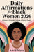 Daily Affirmations for Black Women 2026: A Guide to Strength, Healing, and Inner Peace by Advid Prints
