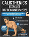 Calisthenics Exercises for Beginners 2026: A 30-Day Step-by-Step Progression System to Build Muscle & Master Bodyweight Training at Home by Primeform Fitness, Daniel Holtman