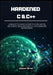Hardened C & C++: A Practitioner's Guide to Low-Level Security, Memory Safety, and Exploit Mitigation by Jason Gran