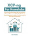 XCP-ng For Homelabs: A Practical Guide with Xen Orchestra, pfSense, OPNsense, TrueNAS, ZFS, WireGuard, Docker, Kubernetes, Ansible, Terraform and Full by Juno Darian
