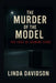 The Murder of the Model: The Case of Jasmine Fiore by Linda Davidson