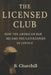 The Licensed Club: How the American Bar Became the Gatekeeper of Justice by B. Churchill