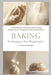 Baking Techniques for Beginners: A Comprehensive Reference Book for Baking Students, Home Enthusiasts & Professional Kitchens by Bhaskar Bora