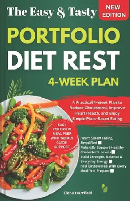 Portfolio Diet Reset: A Practical 4-Week Plan to Reduce Cholesterol, Improve Heart Health, and Enjoy Simple Plant-Based Eating by Elena Hartfield
