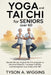 Yoga and Tai CHI for Seniors Over 60: Gentle 28-day Yoga and Tai Chi Program to Improve Balance, Increase Mobility, and Strengthen Your Body After 60 by Tyson A. Wiggins