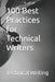 100 Best Practices for Technical Writers by Technical Writing