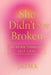 She Didn't Stay Broken: A Journey Through Pain, Purpose, and Self-Love by Jasma Anderson