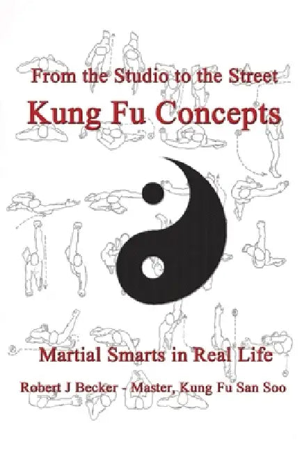 Kung Fu Concepts by Robert J. Becker
