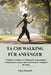 Ta CHI Walking Für Anfänger: Praktische Techniken zur Stärkung der Körperhaltung, Entspannung des Körpers und Verbesserung der alltäglichen Bewegung by Elora Fernwell
