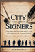 City of Signers: 1,000 Trivia Questions on the Declaration of Independence by Horsecreek Digital