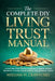 The Complete DIY Living Trust Manual: Create Your Trust and Avoid Probate Without a Lawyer: Estate Planning Guide with 12 Legal Forms, Templates, and by William H. Crawford