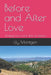 Before and After Love: Finding Love in the Time of Fascism by Lily Jayne Morrigan