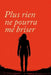 Plus rien ne pourra me briser: Se relever, se reconstruire et trouver la force intérieure by Clara Helsinki