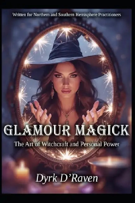 Glamour Magick: The Art of Witchcraft and Personal Power by Raymond Hurn, Dyrk D'Raven