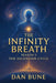 The Infinity Breath: The Ascension Cycle by Dan Bune