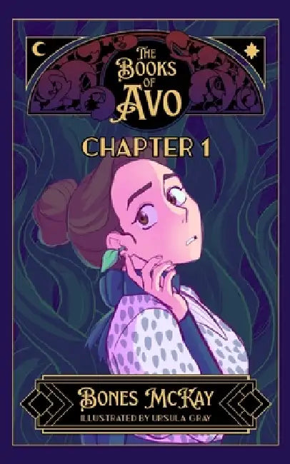 The Books of Avo: Chapter 1 by Ursula Gray, Bones McKay