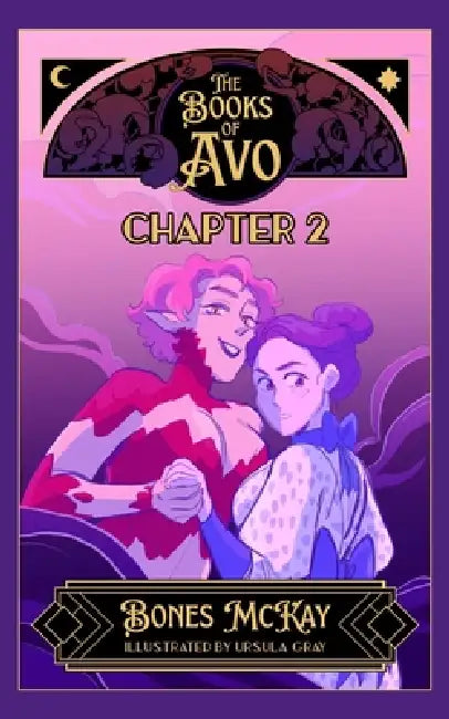 The Books of Avo: Chapter 2 by Ursula Gray, Bones McKay