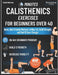20-Minutes Calisthenics for Beginners Over 40: Quick, Joint-Friendly Workouts to Burn Fat, Build Strength, and Feel 10 Years Younger by Primeform Fitness, Daniel Holtman