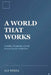 A World That Works: Freedom, Prosperity, and the Honest Case for Capitalism by Ali F. Mirza