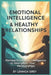 Emotional Intelligence & Healthy Relationships: Harness Emotional Intelligence to Strengthen Your Relationships by Lennox Grey