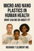 Micro and Nano Plastics in Human Health: What can we do about it? by Richard Thierry Clement