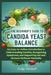 The Beginner's Guide to Candida Yeast Balance: An Easy-to-Follow Introduction to Understanding Candida, Recognizing Symptoms, and Supporting Gut and I by Evelyn Hartwell