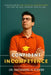 Confident Incompetence: Understanding the Dunning Kruger Effect and Why We Feel Smarter Than We Are by Jeremy Dickerson, Nathaniel H. Foster