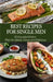 Best Recipes for Single Men: 50 Essential Dishes That Are Quick, Cheap and Delicious by Ceren Büyükçavuş