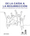 De la Caída a la Resurreción: Manual de discipulado para una nueva vida en Cristo by Israel Valenzuela