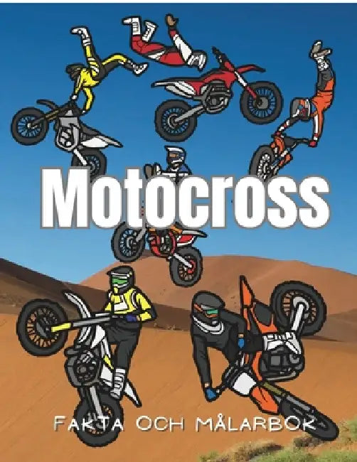 Motocross: Fakta och målarbok: Aktivitetsbok för barn i åldrarna 2 till 12 år by Steven Book