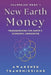 New Earth Money: Transmissions For Earth's Economic Awakening by Awakened Transmissions