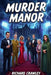 Murder Manor: A Murder Mystery by Richard Crawley