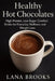Healthy Hot Chocolates: High-Protein, Low-Sugar Comfort Drinks for Everyday Wellness and Weight Loss by Lana Brooks