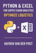 Python & Excel for Supply Chain Analytics: Optimize Logistics: Build Automated Analytics Pipelines for Smarter, Faster Supply Chain Decisions by Alice Schwartz, Hayden Van Der Post