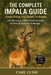 The Complete Impala Guide: Everything You Need To Know: Life, Behavior, Habitat And Survival Of Africa's Graceful Antelope by Carl Luise