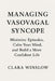 Managing Vasovagal Syncope: Minimize Episodes, Calm Your Mind, and Build a More Confident Life by Clara Winslow