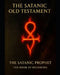 The Satanic Old Testament by The Satanic Prophet