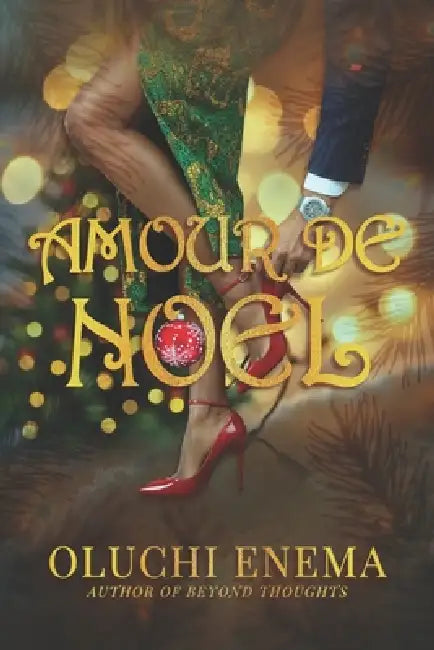 Amour de Noel: An Interracial Christmas Romance by Oluchi Enema