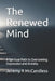 The Renewed Mind: A Spiritual Path to Overcoming Depression and Anxiety. by Jeremy R. McCandless