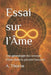 Essai sur l'Âme: Une généalogie du concept d'âme dans la pensée humaine by A. Thorne