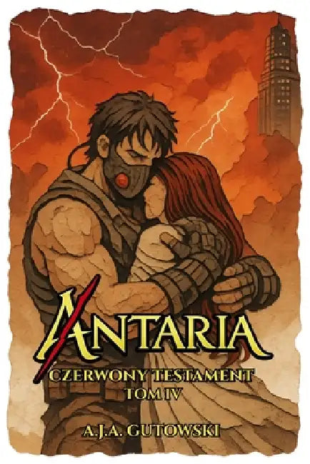 Antaria: Czerwony Testament - Tom IV by A. J. a. Gutowski