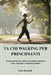 Ta CHI Walking Per Principianti: Tecniche pratiche per rafforzare la postura, rilassare il corpo e migliorare i movimenti quotidiani by Elora Fernwell