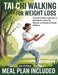 Tai Chi walking for weight loss: A Gentle, Mindful Approach to Burning Fat, Improving Balance, and Boosting Overall Wellness by Eric D. Pope