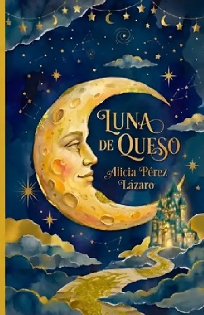 Luna de Queso by Alicia Pérez Lázaro