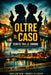 Oltre Il Caso: Verità Tra Le Ombre by Nova Yume