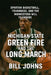 Michigan State - Green Fire and the Long March: Spartan Basketball, Toughness, and the Midwestern Will to Endure by Bill Johns