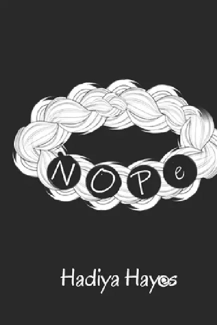 NOPe by Hadiya Hayes