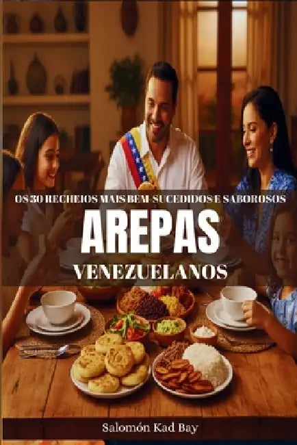 Os 30 recheios mais bem-sucedidos e saborosos das arepas venezuelanas. by Salomón Kad Bay