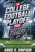 The College Football Playoff 2025: Inside the 12-Team Bracket, the Contenders, and the Path to the National Title by Annie R. Simpson
